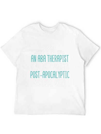 ABA Therapist Survival Skill T-Shirt