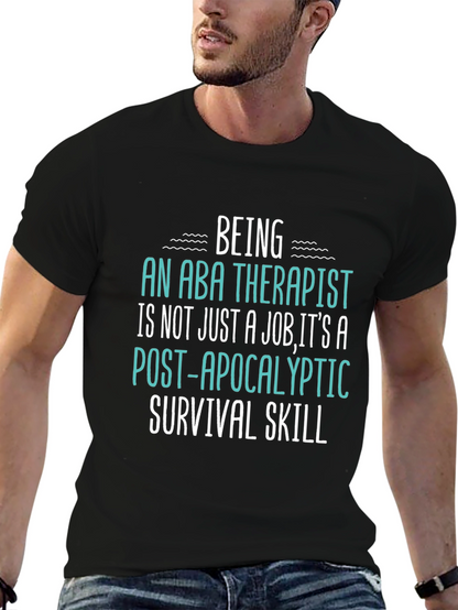 ABA Therapist Survival Skill T-Shirt