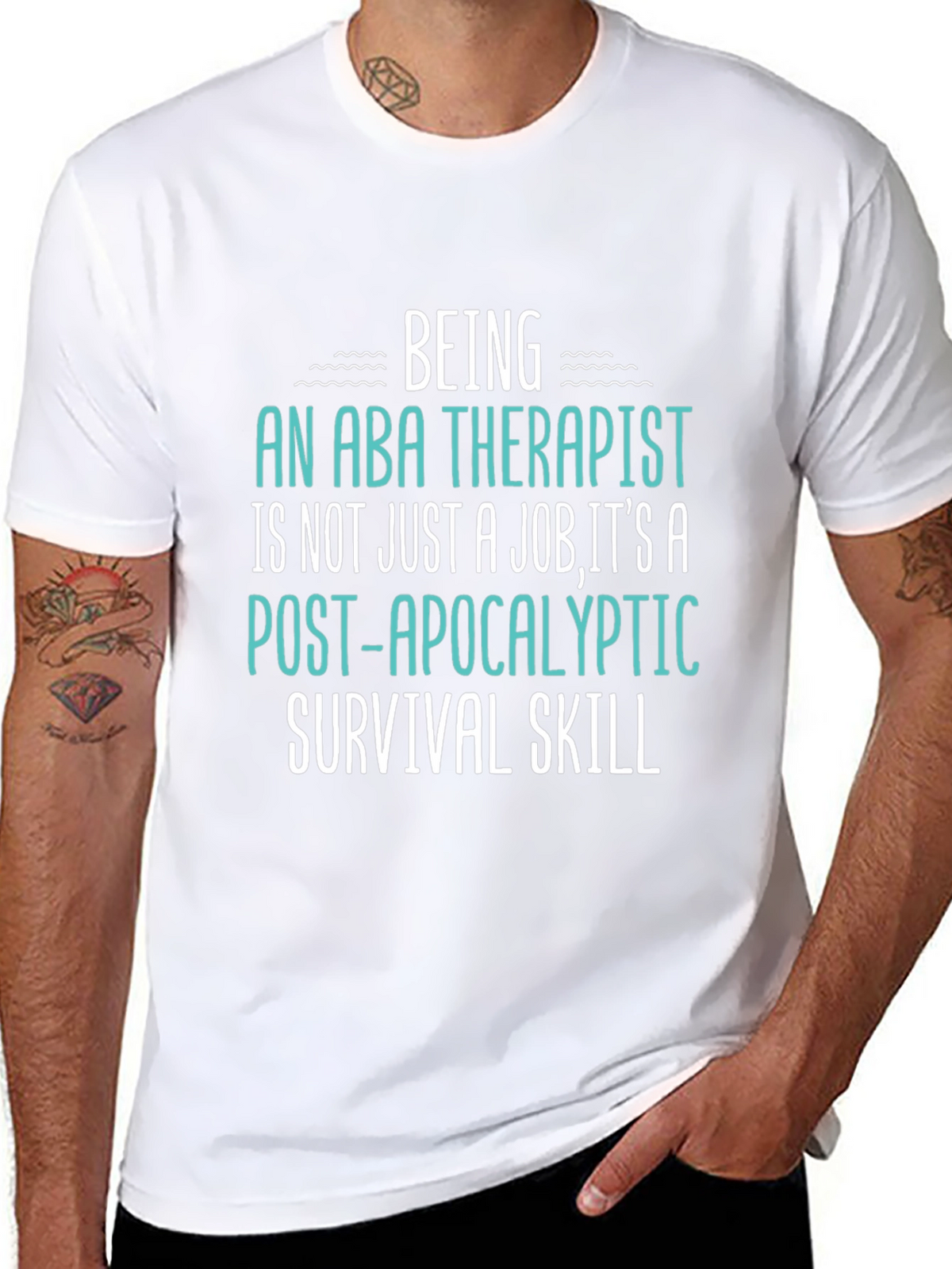 ABA Therapist Survival Skill T-Shirt