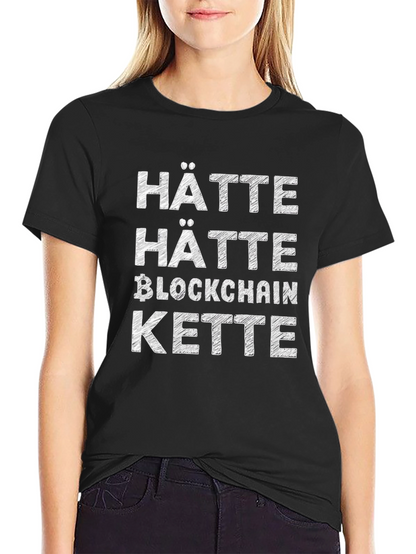 Hätte Hätte Blockchain Kette T-Shirt