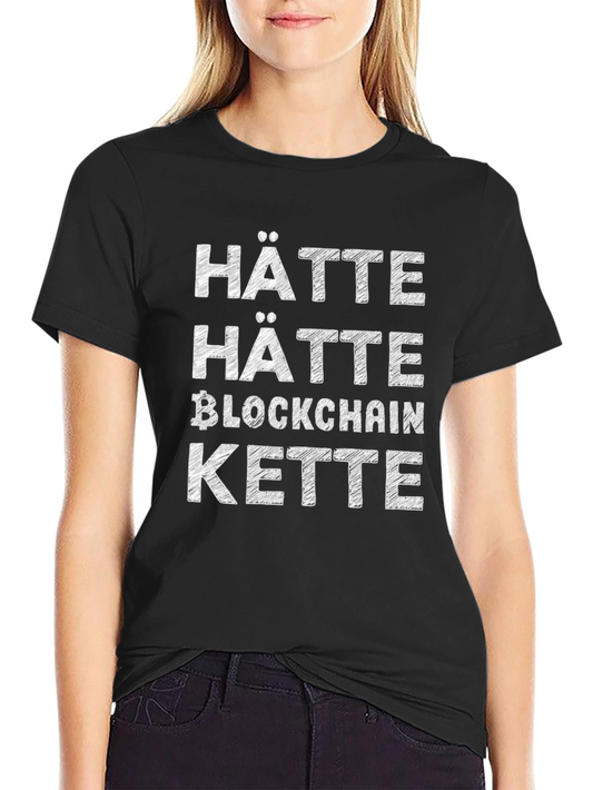 Hätte Hätte Blockchain Kette T-Shirt