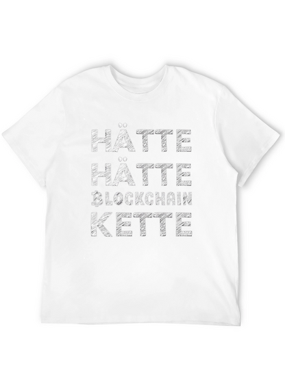 Hätte Hätte Blockchain Kette T-Shirt