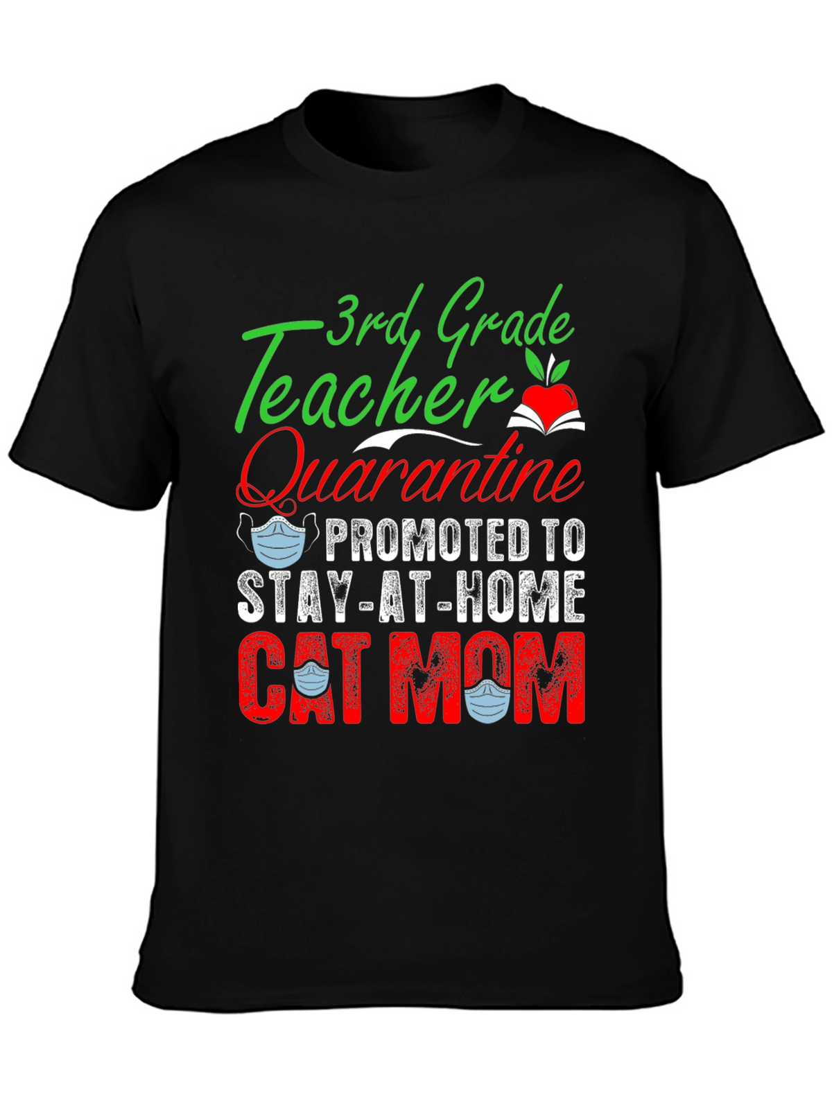 3rd Grade Teacher Quarantine Cat Mom T-Shirt