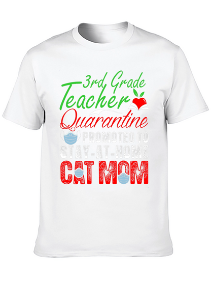 3rd Grade Teacher Quarantine Cat Mom T-Shirt