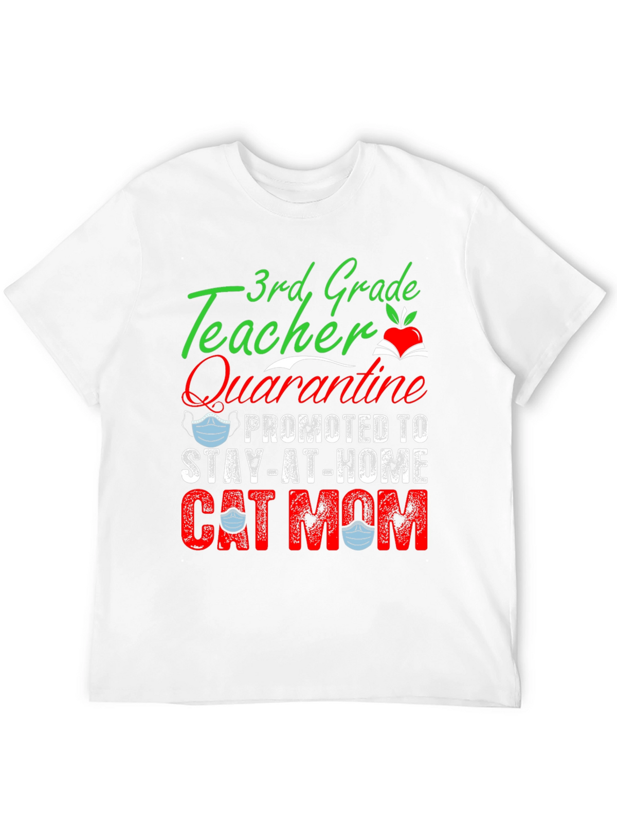 3rd Grade Teacher Quarantine Cat Mom T-Shirt