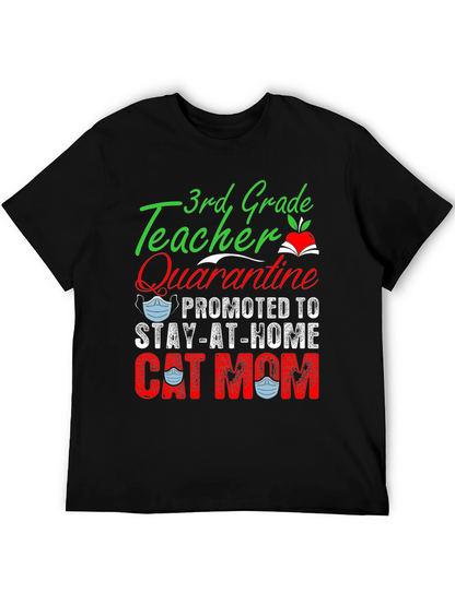 3rd Grade Teacher Quarantine Cat Mom T-Shirt