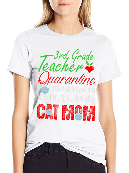 3rd Grade Teacher Quarantine Cat Mom T-Shirt