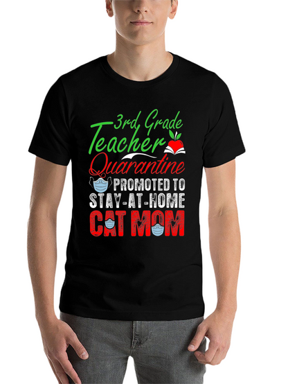 3rd Grade Teacher Quarantine Cat Mom T-Shirt