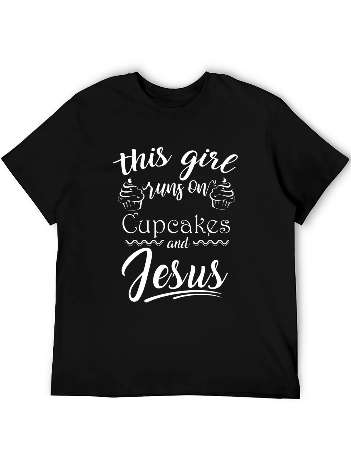 Runs on Cupcakes and Jesus T-Shirt