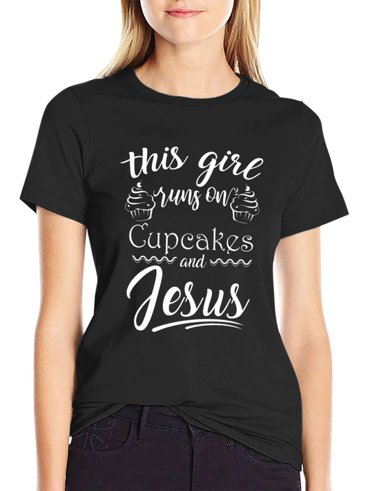 Runs on Cupcakes and Jesus T-Shirt