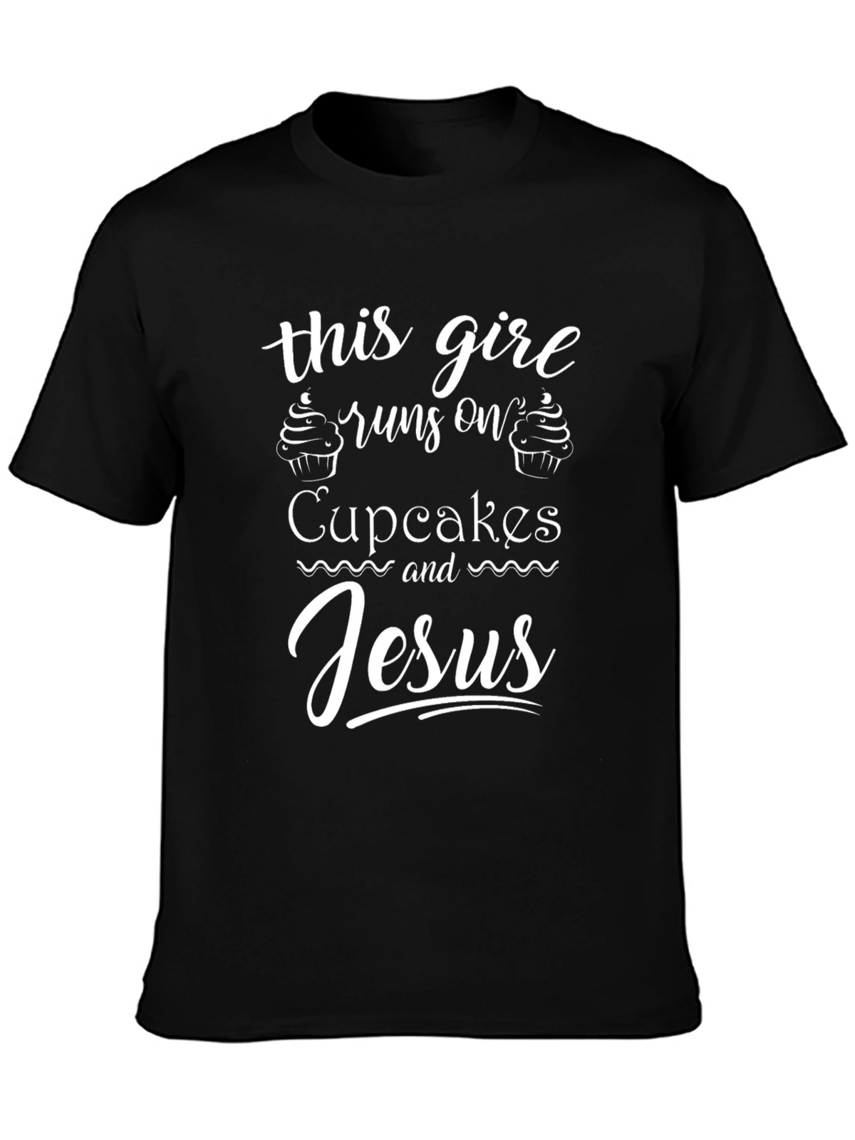 Runs on Cupcakes and Jesus T-Shirt