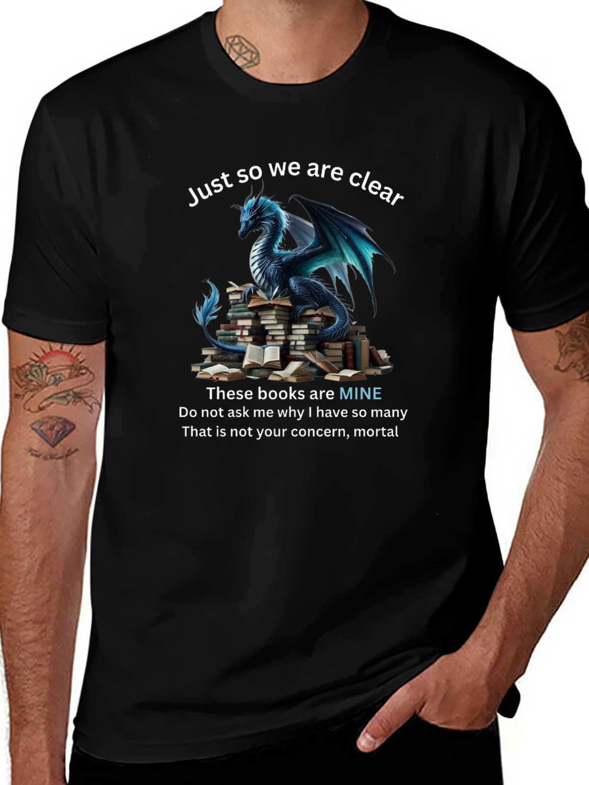 Dragon & Books T-Shirt: Just So We Are Clear
