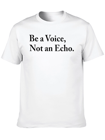 Be a Voice Not an Echo Black T-Shirt