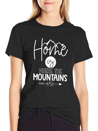 Home Is Where The Mountains Are Graphic T-Shirt