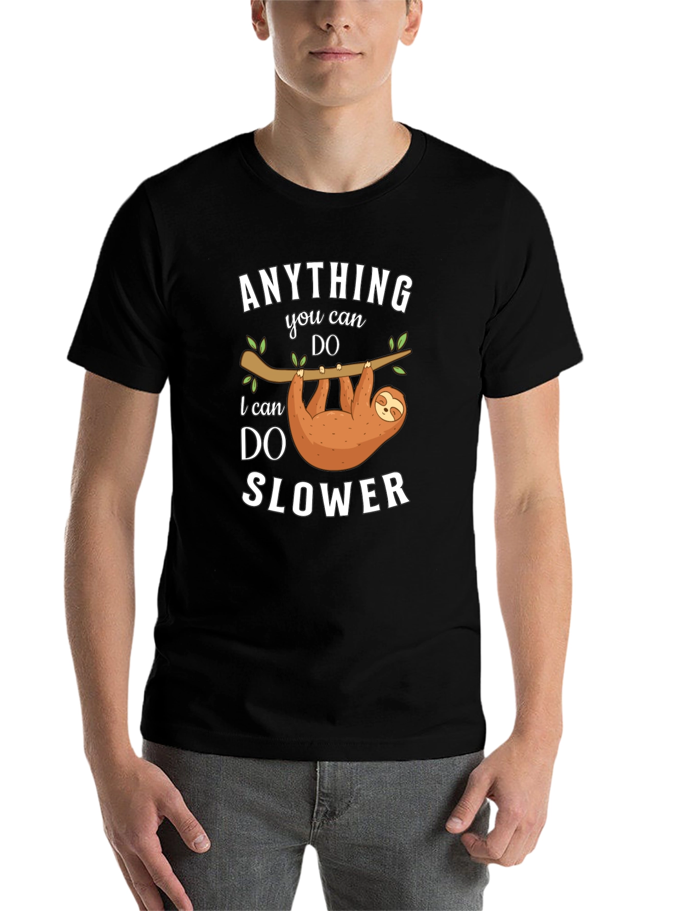 Funny Sloth T-Shirt: Anything You Can Do I Can Do Slower