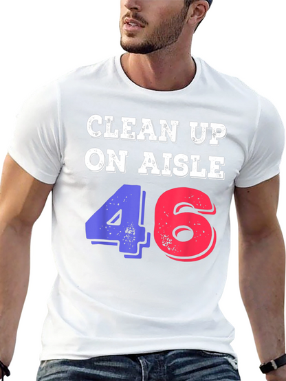 Clean Up On Aisle 46 Novelty Graphic Tee