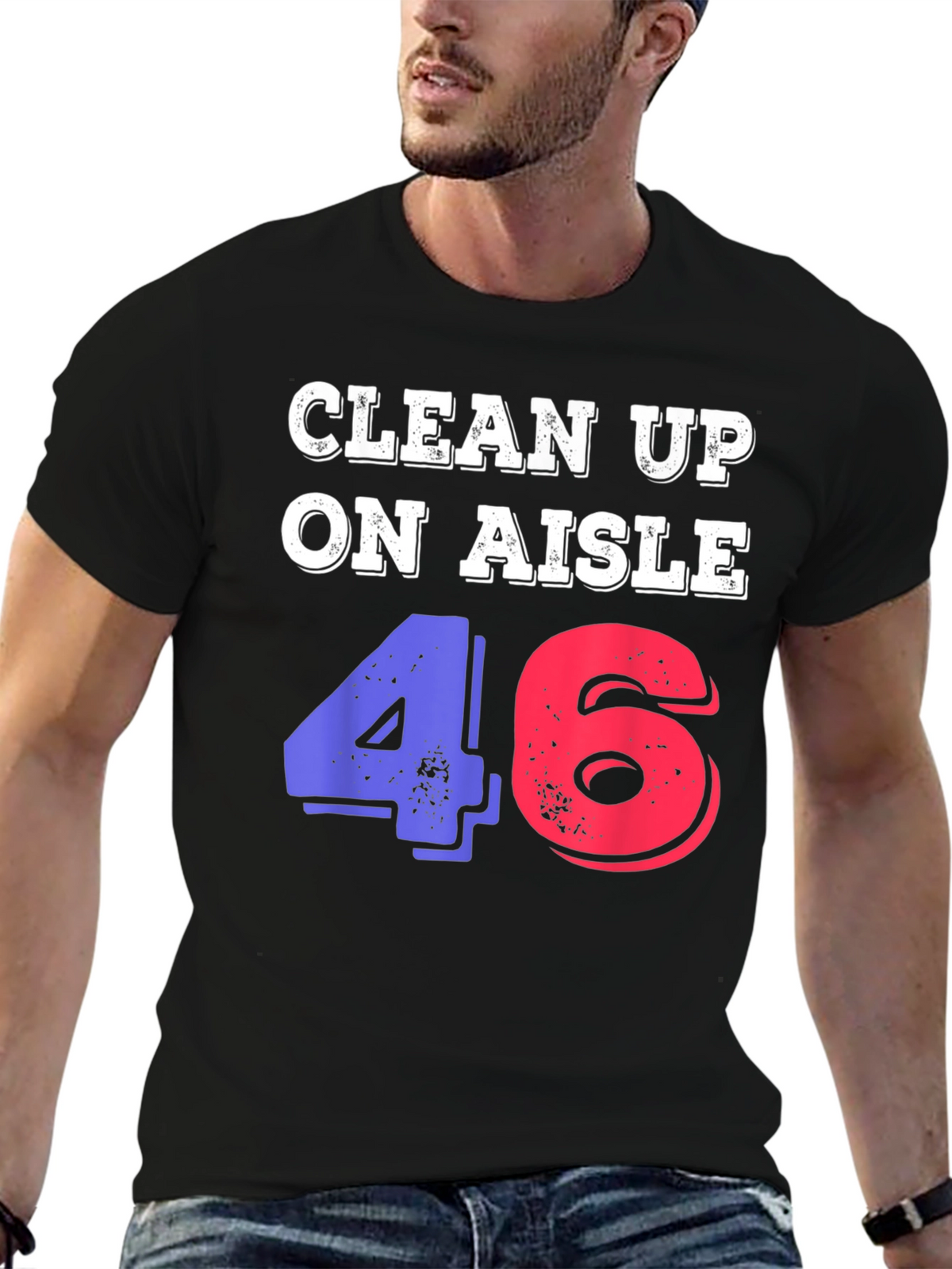 Clean Up On Aisle 46 Novelty Graphic Tee