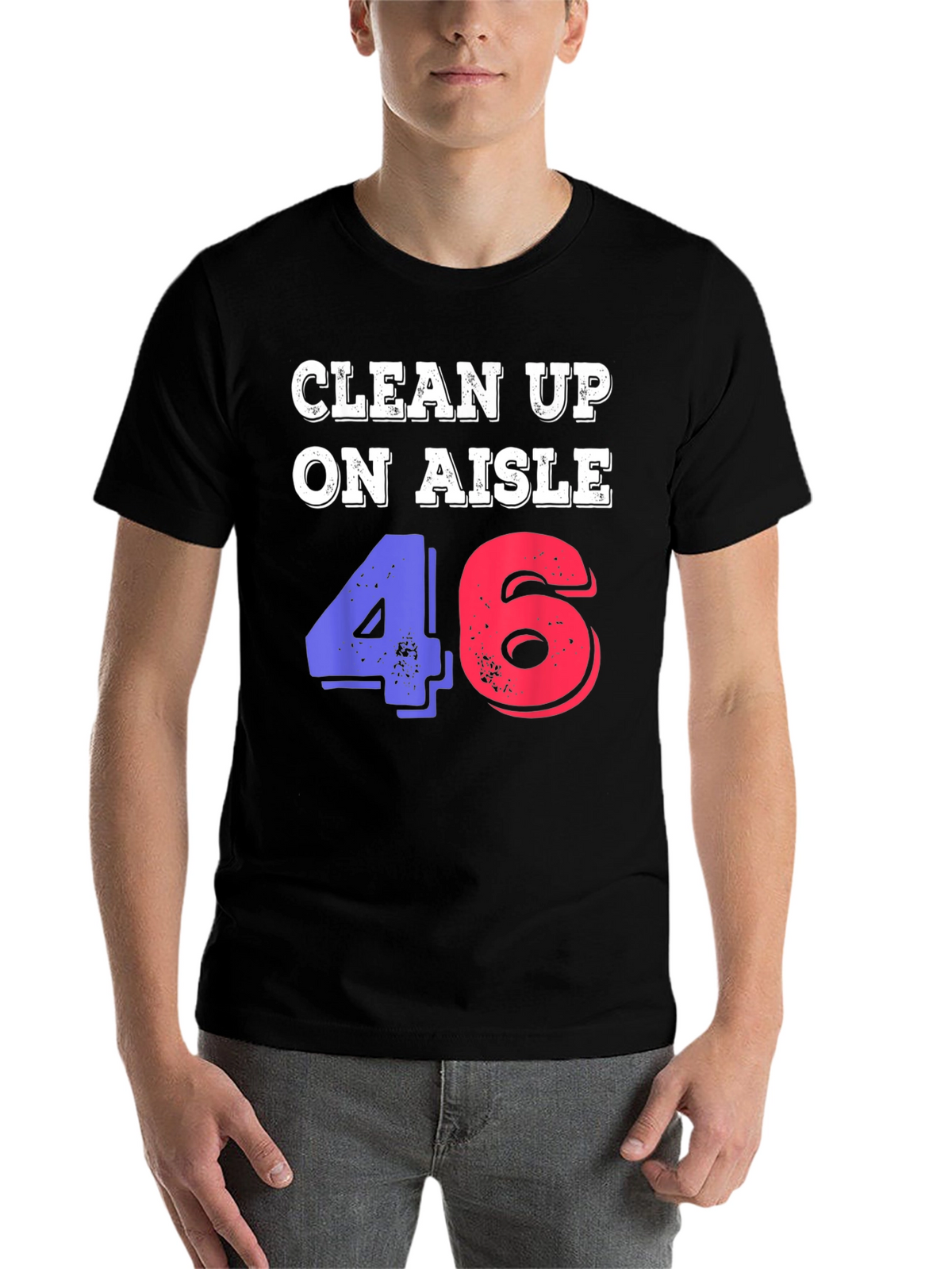 Clean Up On Aisle 46 Novelty Graphic Tee