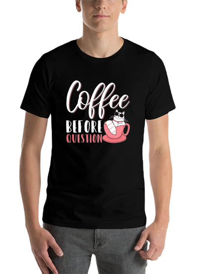 Coffee Before Question T-Shirt - Cat Lover Tee
