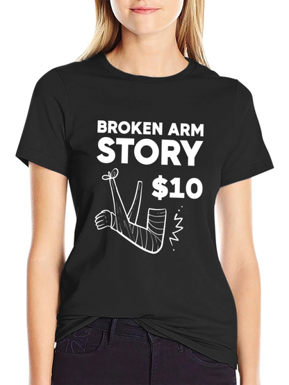 Broken Arm Story T-Shirt - Funny Graphic Tee
