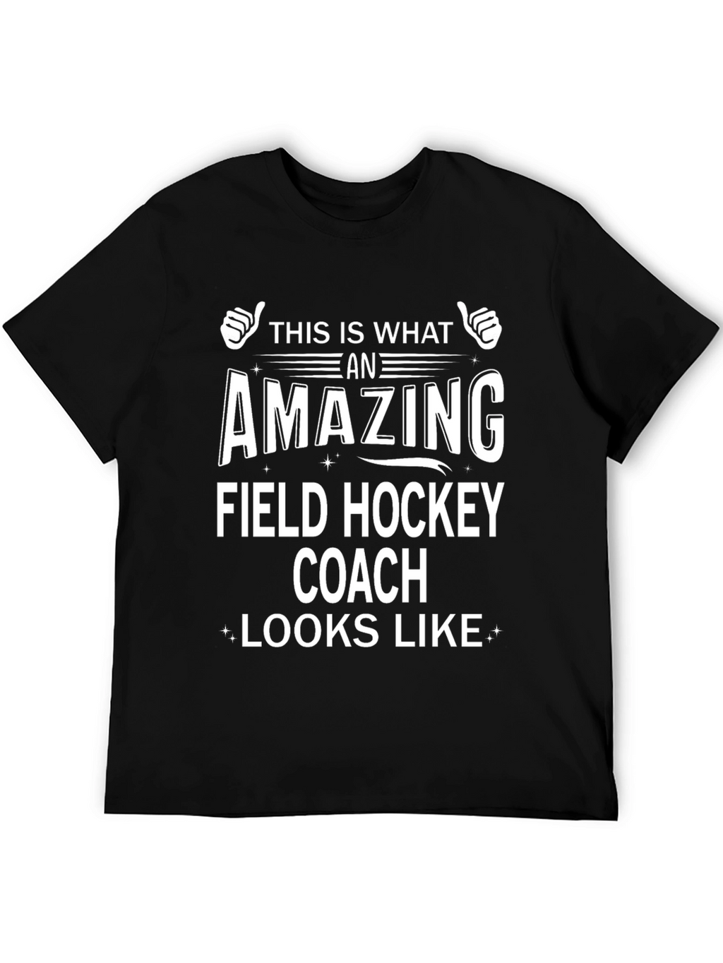 Amazing Field Hockey Coach T-Shirt - Black