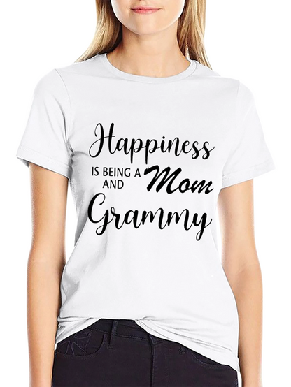 Happiness is Being a Mom and Grammy T-Shirt