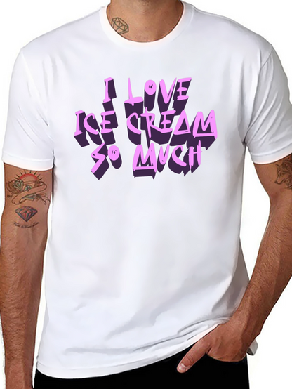 I Love Ice Cream So Much Graphic T-Shirt