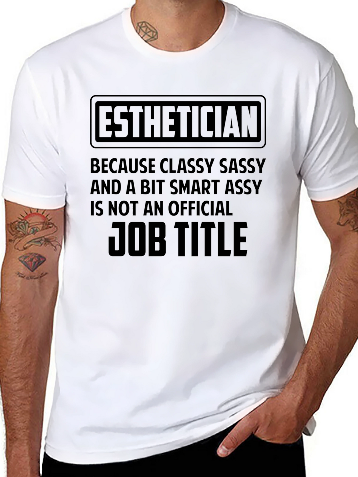Esthetician Classy Sassy Job Title T-Shirt