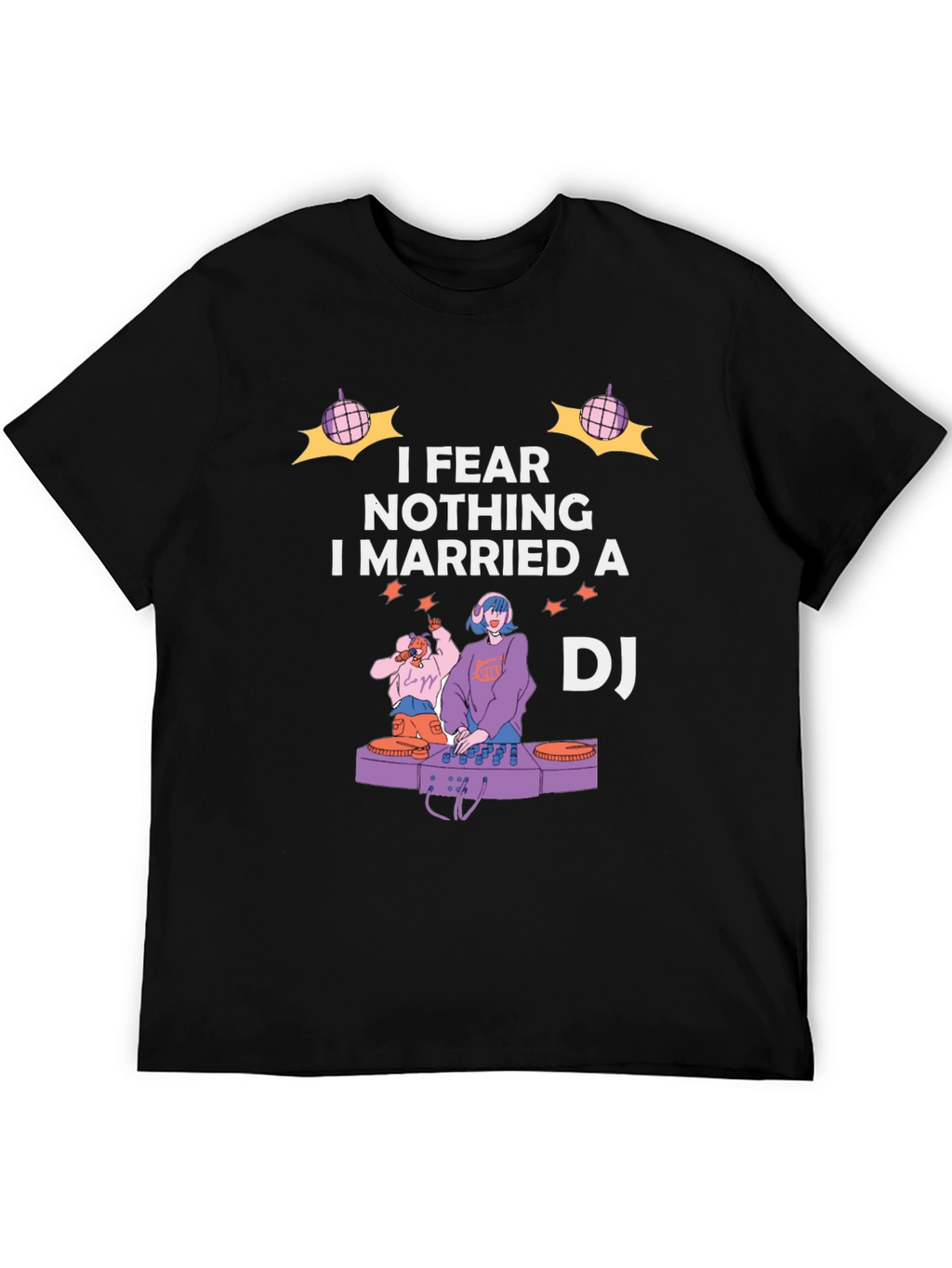 I Married A DJ Graphic T-Shirt