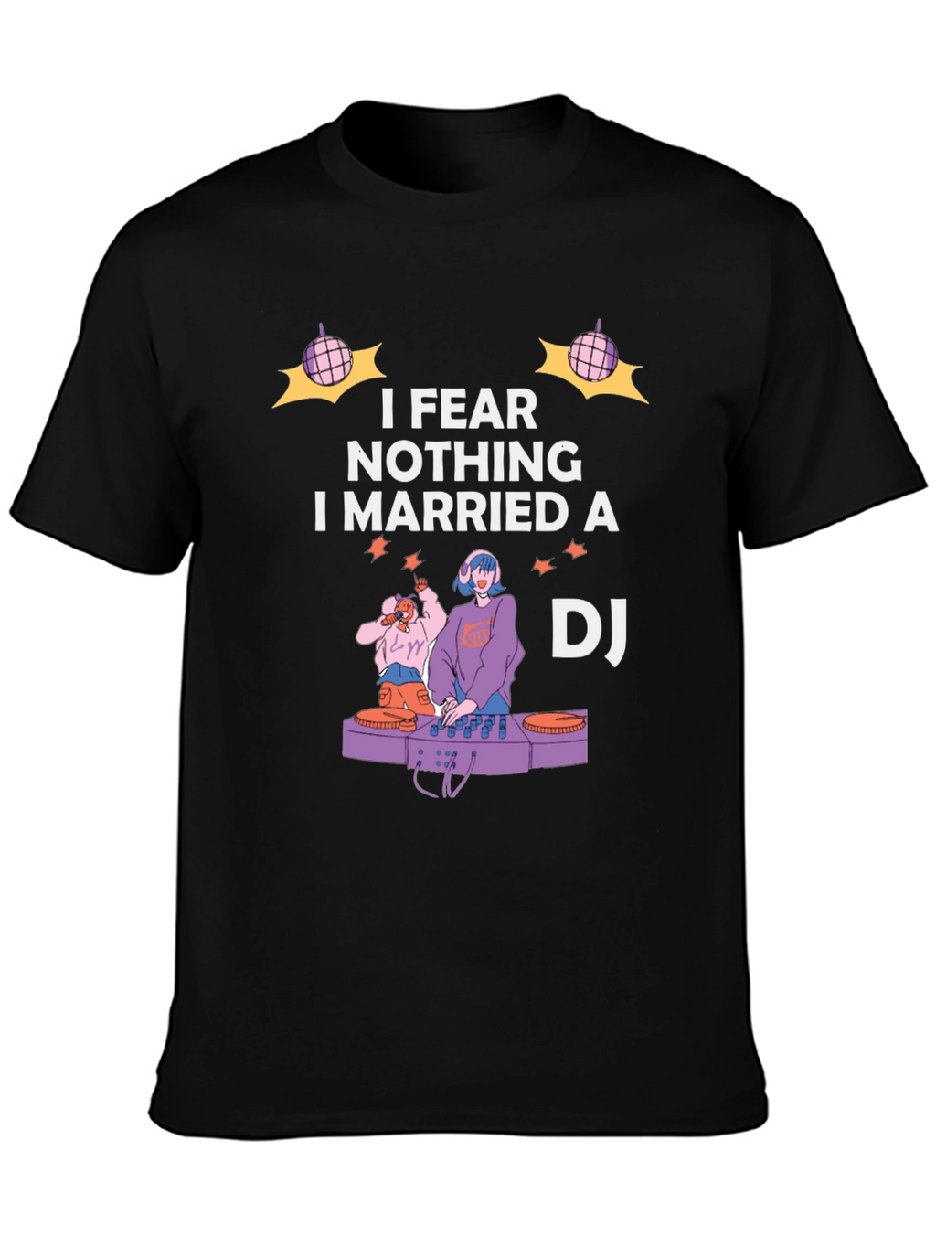 I Married A DJ Graphic T-Shirt