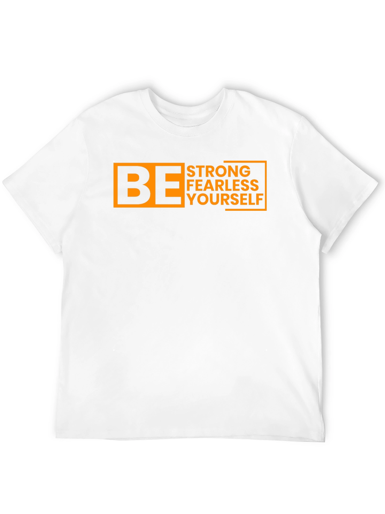 Be Strong Fearless Yourself Graphic Tee