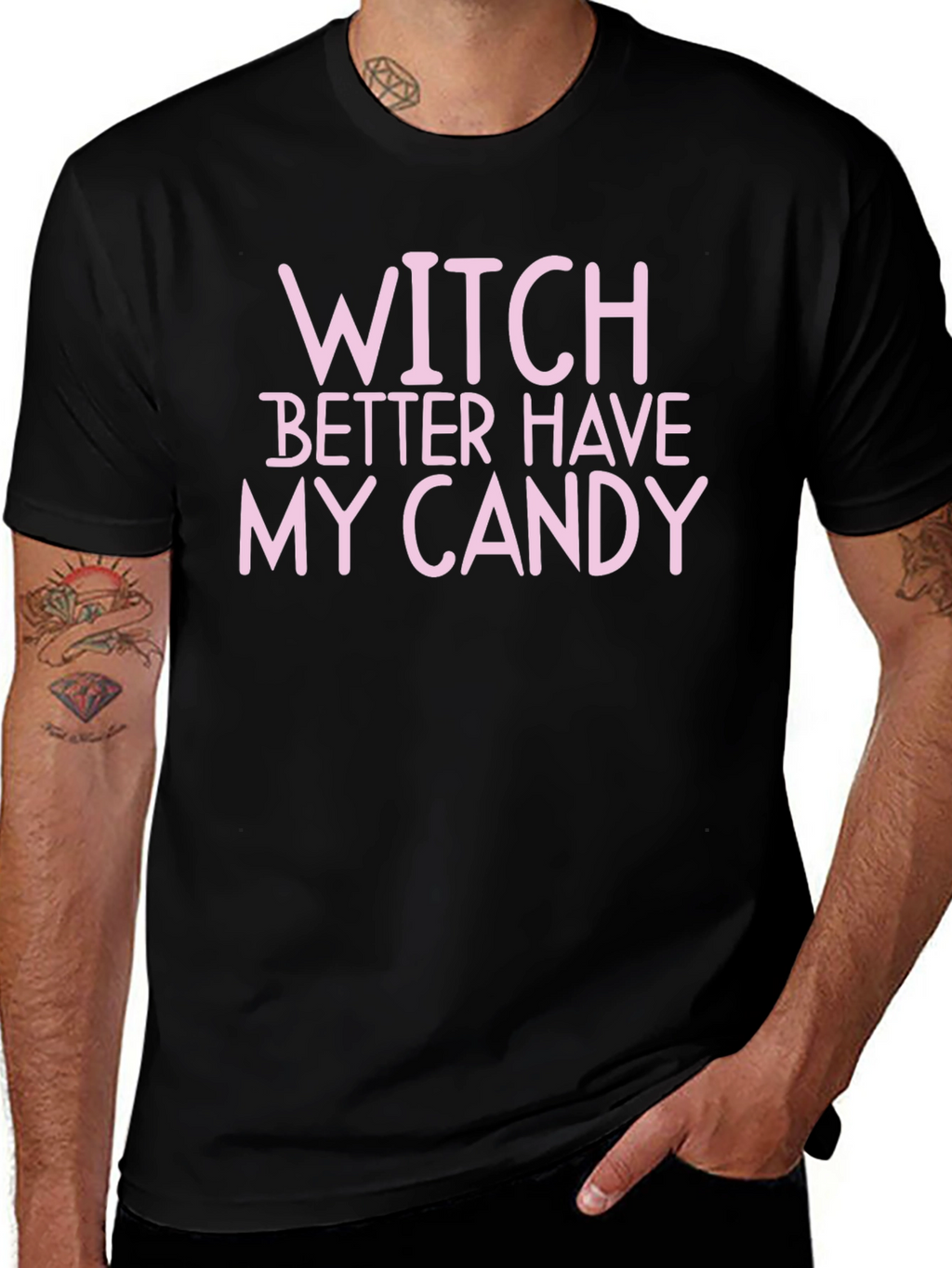 Witch Better Have My Candy Halloween T-Shirt
