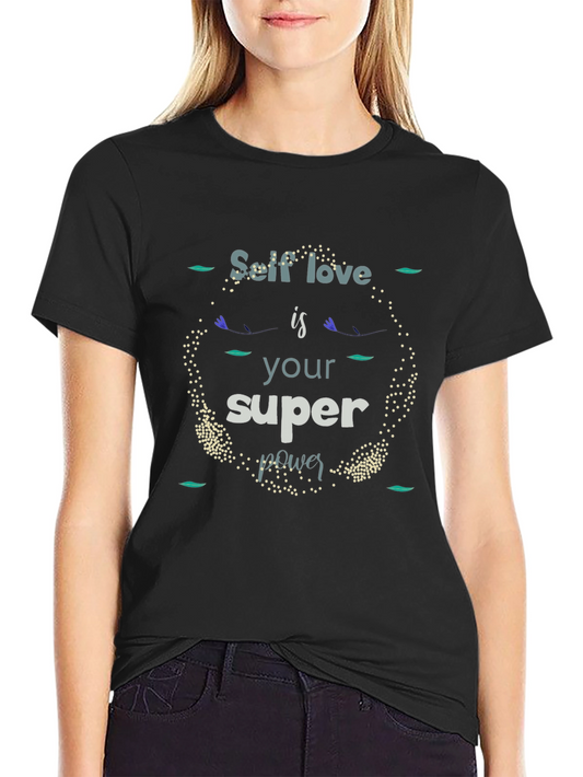 Self Love Super Power Graphic Tee - Black Unisex T-Shirt