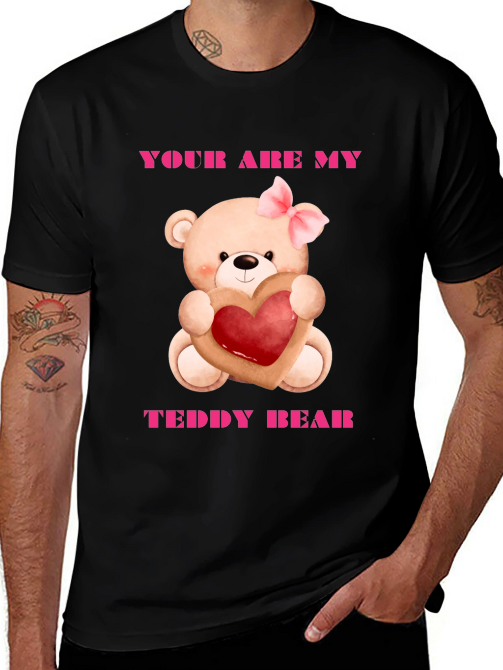 Your Are My Teddy Bear Graphic Tee