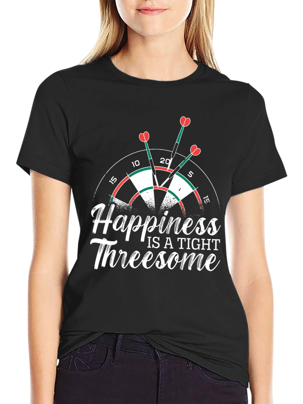 Happiness is a Tight Threesome Dart T-Shirt
