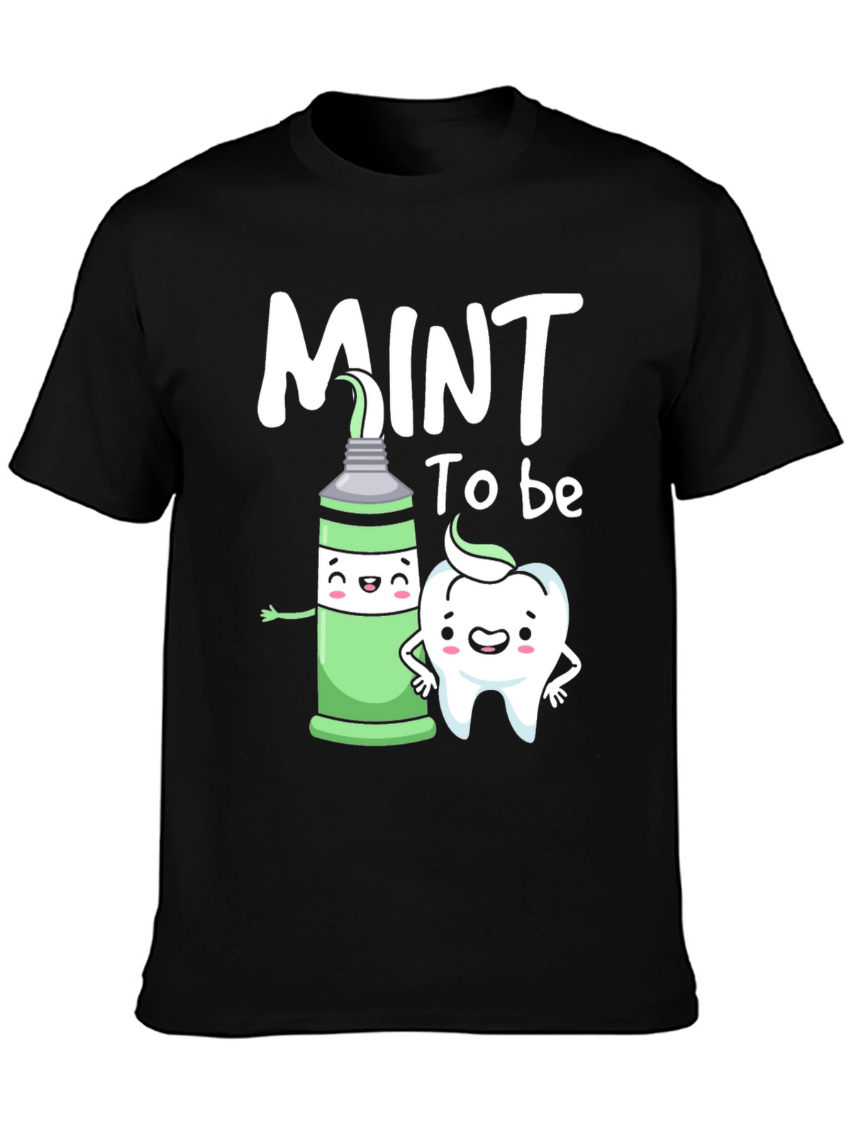 Mint to be Tooth T-Shirt Funny Dental Tee