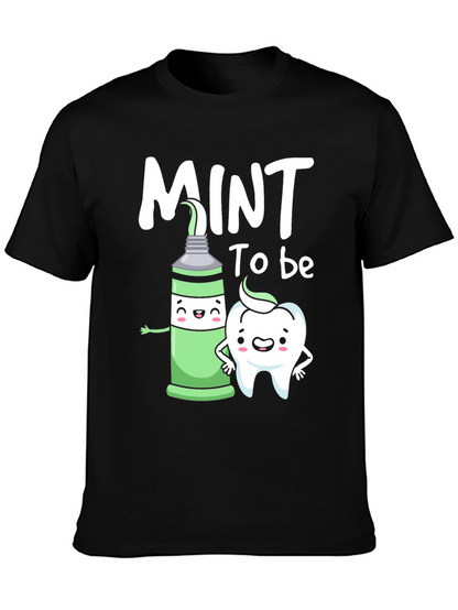 Mint to be Tooth T-Shirt Funny Dental Tee