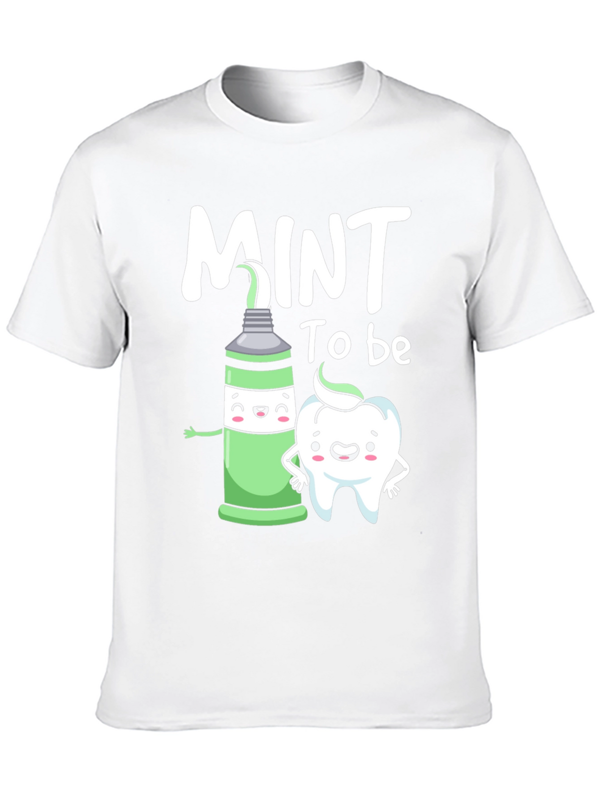 Mint to be Tooth T-Shirt Funny Dental Tee