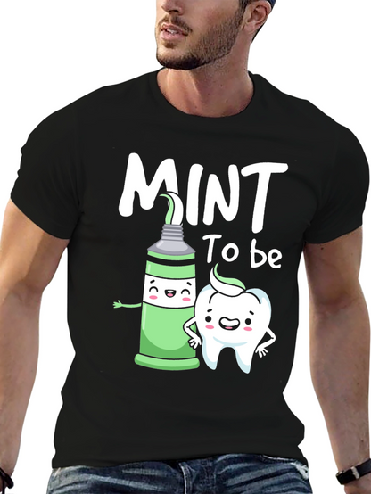 Mint to be Tooth T-Shirt Funny Dental Tee