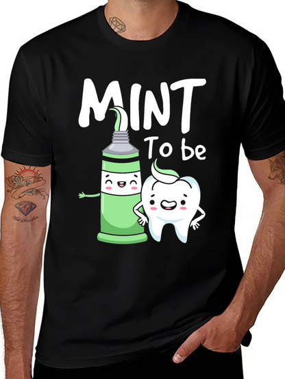 Mint to be Tooth T-Shirt Funny Dental Tee