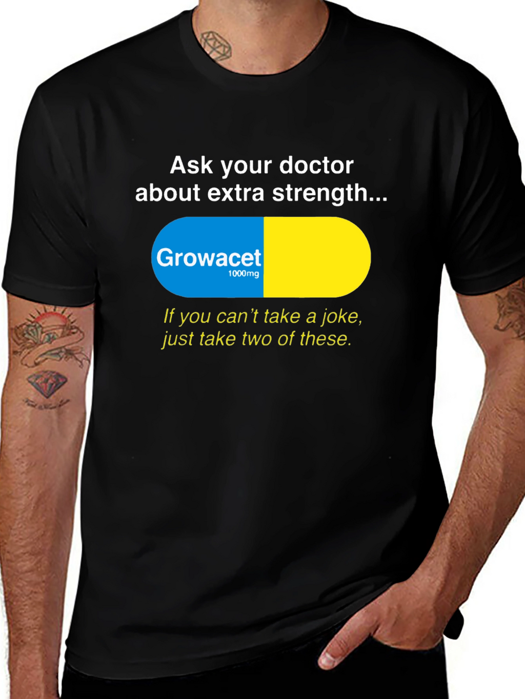 Growacet Extra Strength Humor T-Shirt
