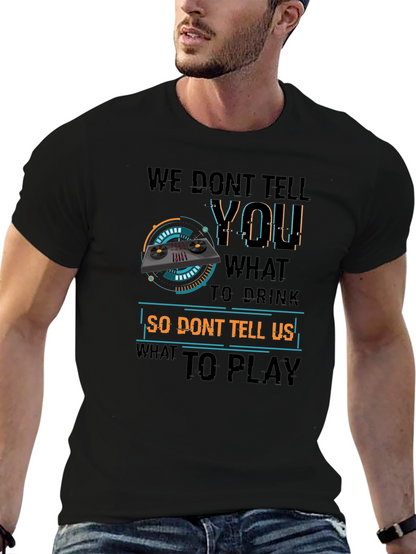 DJ Dont Tell Me What To Play T-Shirt