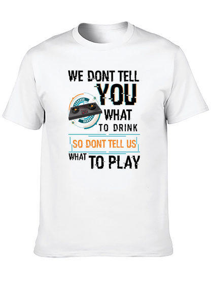 DJ Dont Tell Me What To Play T-Shirt