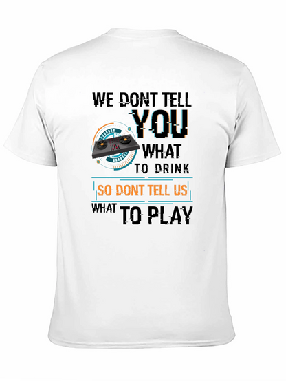 DJ Dont Tell Me What To Play T-Shirt