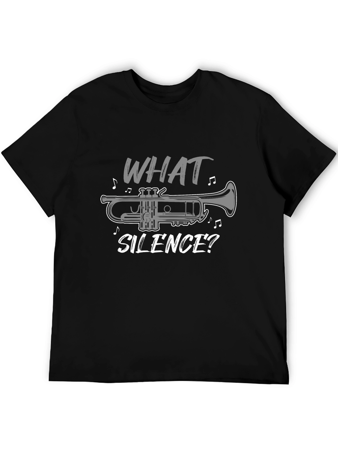 What Silence? Trumpet T-Shirt - Music Lover Tee