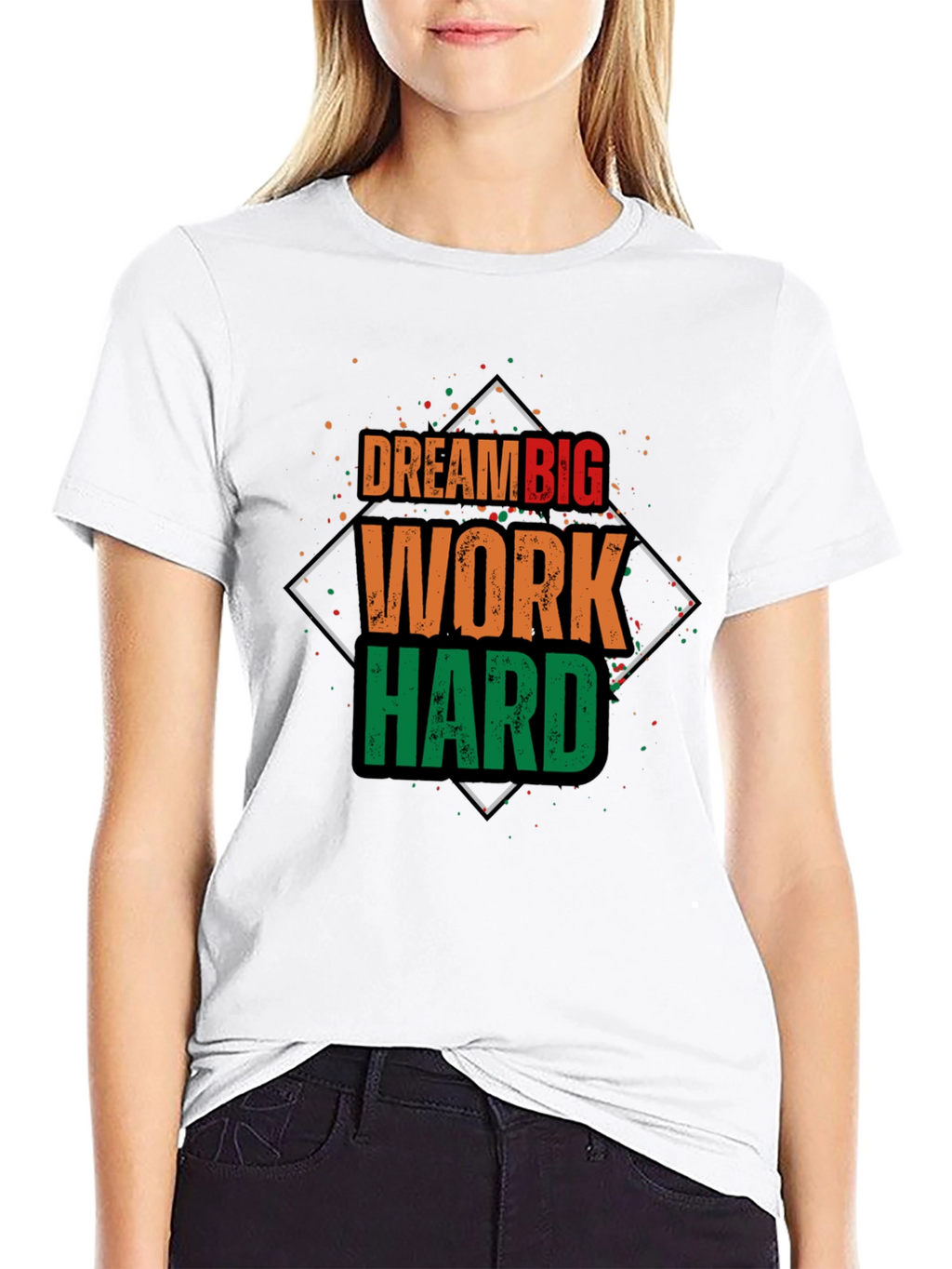 Dream Big Work Hard T-Shirt