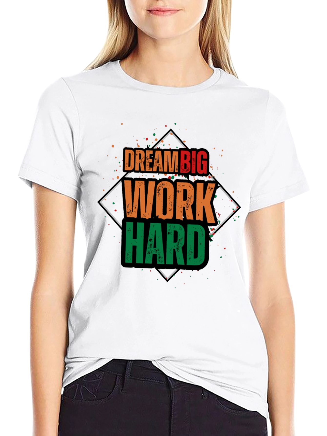 Dream Big Work Hard T-Shirt