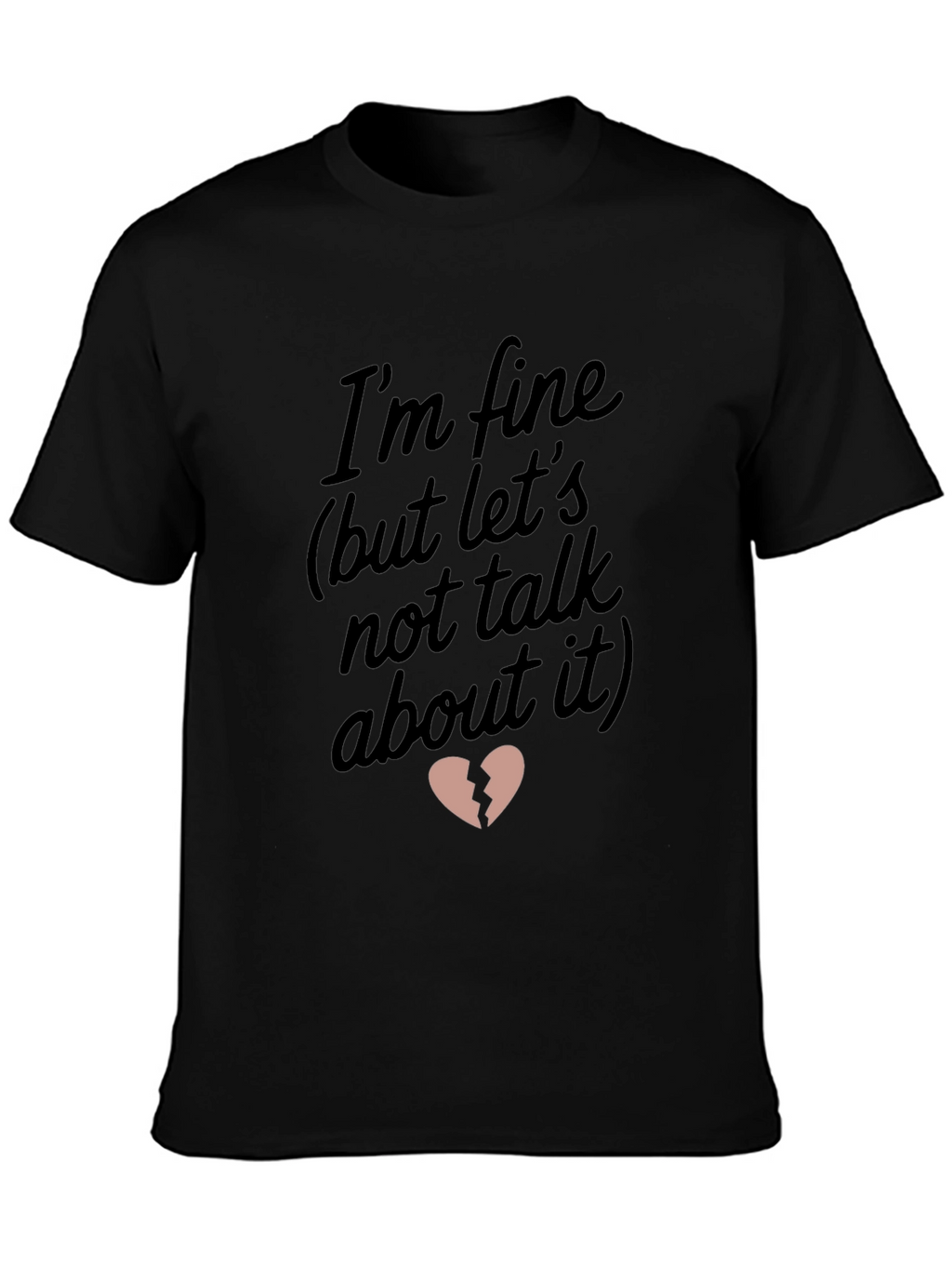 Im Fine Broken Heart Graphic Tee