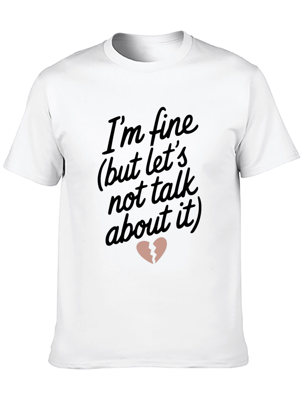 Im Fine Broken Heart Graphic Tee