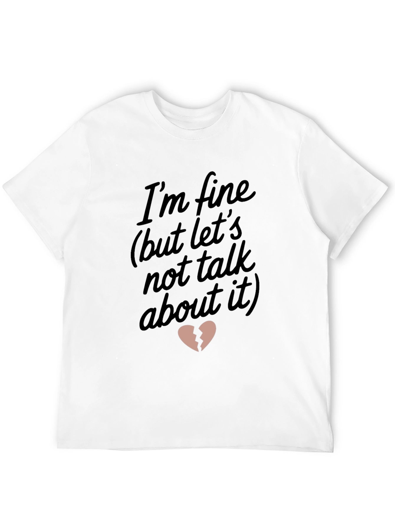 Im Fine Broken Heart Graphic Tee